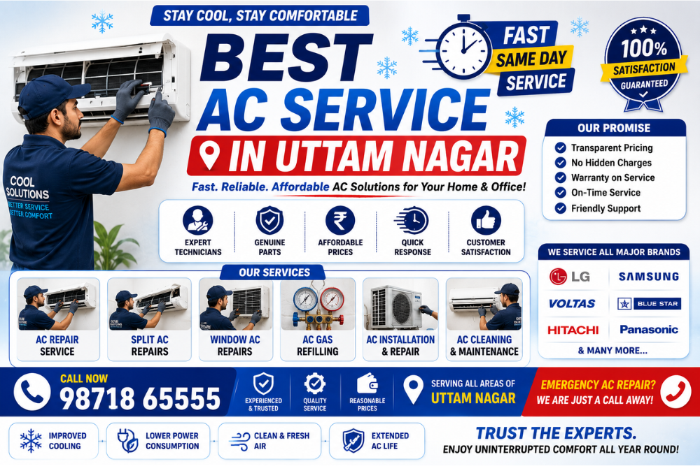 Best AC Service in Uttam Nagar – Professional AC Repair & Installation Solutions for Every Home