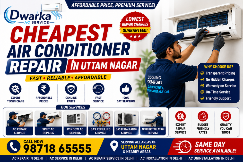Cheapest Air Conditioner Repair in Uttam Nagar – Affordable & Reliable AC Services You Can Trust