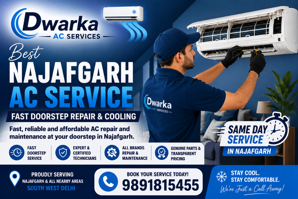 Best AC Service in Najafgarh: Fast Doorstep Repair & Cooling